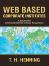 Web Based Corporate Institutes (eBook): A Solution for Unfinished Defense Industry Acquisitions